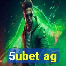 5ubet ag